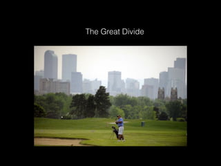 The Great Divide
 