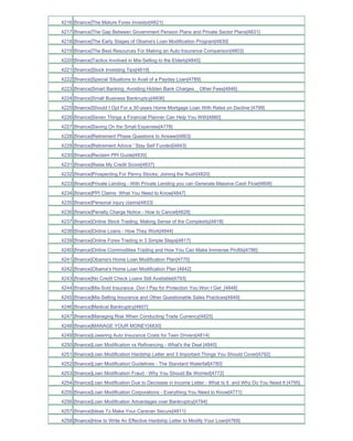 4216 [finance]The Mature Forex Investor[4821]
4217 [finance]The Gap Between Government Pension Plans and Private Sector Plans[4831]
4218 [finance]The Early Stages of Obama's Loan Modification Program[4839]
4219 [finance]The Best Resources For Making an Auto Insurance Comparison[4803]
4220 [finance]Tactics Involved in Mis-Selling to the Elderly[4845]
4221 [finance]Stock Investing Tips[4819]
4222 [finance]Special Situations to Avail of a Payday Loan[4789]
4223 [finance]Smart Banking Avoiding Hidden Bank Charges _ Other Fees[4846]
4224 [finance]Small Business Bankruptcy[4806]
4225 [finance]Should I Opt For a 30-years Home Mortgage Loan With Rates on Decline [4799]
4226 [finance]Seven Things a Financial Planner Can Help You With[4860]
4227 [finance]Saving On the Small Expenses[4778]
4228 [finance]Retirement Phase Questions to Answer[4863]
4229 [finance]Retirement Advice ' Stay Self Funded[4843]
4230 [finance]Reclaim PPI Guide[4835]
4231 [finance]Raise My Credit Score[4837]
4232 [finance]Prospecting For Penny Stocks; Joining the Rush[4820]
4233 [finance]Private Lending - With Private Lending you can Generate Massive Cash Flow[4808]
4234 [finance]PPI Claims What You Need to Know[4847]
4235 [finance]Personal injury claims[4833]
4236 [finance]Penalty Charge Notice - How to Cancel[4828]
4237 [finance]Online Stock Trading. Making Sense of the Complexity[4818]
4238 [finance]Online Loans - How They Work[4844]
4239 [finance]Online Forex Trading in 3 Simple Steps[4817]
4240 [finance]Online Commodities Trading and How You Can Make Immense Profits[4786]
4241 [finance]Obama's Home Loan Modification Plan[4770]
4242 [finance]Obama's Home Loan Modification Plan [4842]
4243 [finance]No Credit Check Loans Still Available[4793]
4244 [finance]Mis-Sold Insurance Don t Pay for Protection You Won t Get_[4848]
4245 [finance]Mis-Selling Insurance and Other Questionable Sales Practices[4849]
4246 [finance]Medical Bankruptcy[4807]
4247 [finance]Managing Risk When Conducting Trade Currency[4825]
4248 [finance]MANAGE YOUR MONEY[4830]
4249 [finance]Lowering Auto Insurance Costs for Teen Drivers[4814]
4250 [finance]Loan Modification vs Refinancing - What's the Deal [4840]
4251 [finance]Loan Modification Hardship Letter and 3 Important Things You Should Cover[4792]
4252 [finance]Loan Modification Guidelines - The Standard Waterfall[4780]
4253 [finance]Loan Modification Fraud - Why You Should Be Worried[4772]
4254 [finance]Loan Modification Due to Decrease in Income Letter - What Is It and Why Do You Need It [4795]
4255 [finance]Loan Modification Corporations - Everything You Need to Know[4771]
4256 [finance]Loan Modification Advantages over Bankruptcy[4794]
4257 [finance]Ideas To Make Your Caravan Secure[4811]
4258 [finance]How to Write An Effective Hardship Letter to Modify Your Loan[4769]
 
