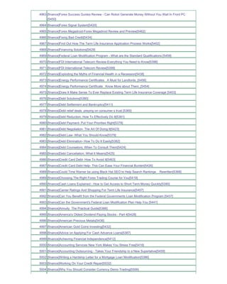 4963 [finance]Forex Success Guides Review - Can Robot Generate Money Without You Wait In Front PC
     [5450]
4964 [finance]Forex Signal System[5420]
4965 [finance]Forex Megadroid-Forex Megadroid Review and Preview[5462]
4966 [finance]Fixing Bad Credit[5434]
4967 [finance]Find Out How The Term Life Insurance Application Process Works[5402]
4968 [finance]Financing Solutions[5429]
4969 [finance]Federal Loan Modification Program - What are the Standard Qualifications [5458]
4970 [finance]FDI International Telecom Review-Everything You Need to Know[5398]
4971 [finance]FDI International Telecom Review[5399]
4972 [finance]Exploding the Myths of Financial Health in a Recession[5438]
4973 [finance]Energy Performance Certificates A Must for Landlords_[5456]
4974 [finance]Energy Performance Certificate Know More about Them_[5454]
4975 [finance]Does It Make Sense To Ever Replace Existing Term Life Insurance Coverage [5403]
4976 [finance]Debt Solutions[5380]
4977 [finance]Debt Settlement and Bankruptcy[5411]
4978 [finance]Debt relief deals preying on consumer s trust [5365]
4979 [finance]Debt Reduction; How To Effectively Do It[5381]
4980 [finance]Debt Payment- Put Your Priorities Right[5378]
4981 [finance]Debt Negotiation- The Art Of Doing It[5423]
4982 [finance]Debt Law- What You Should Know[5379]
4983 [finance]Debt Elimination- How To Do It Easily[5382]
4984 [finance]Debt Counselors; When To Consult Them[5424]
4985 [finance]Debt Cancellation; What It Means[5425]
4986 [finance]Credit Card Debt- How To Avoid It[5463]
4987 [finance]Credit Card Debt Help- This Can Ease Your Financial Burden[5426]
4988 [finance]Could Time Warner be using Black Hat SEO to Help Search Rankings      Rewritten[5368]
4989 [finance]Choosing The Right Forex Trading Course for You[5419]
4990 [finance]Cash Loans Explained - How to Get Access to Short Term Money Quickly[5390]
4991 [finance]Carrier Ratings And Shopping For Term Life Insurance[5407]
4992 [finance]Can You Benefit from the Federal Governments Loan Modification Program [5437]
4993 [finance]Can the Government's Federal Loan Modification Plan Help You [5441]
4994 [finance]Annuity The Practical Guide[5366]
4995 [finance]America's Oldest Dividend Paying Stocks - Part 4[5428]
4996 [finance]American Precious Metals[5436]
4997 [finance]American Gold Coins Investing[5432]
4998 [finance]Advice on Applying For Cash Advance Loans[5387]
4999 [finance]Achieving Financial Independence[5412]
5000 [finance]Accounting Services New York Makes You Stress Free[5416]
5001 [finance]Accounting Outsourcing - Takes Your Friendship to a New Superlative[5459]
5002 [finance]Writing a Hardship Letter for a Mortgage Loan Modification[5386]
5003 [finance]Working On Your Credit Repair[5532]
5004 [finance]Why You Should Consider Currency Demo Trading[5506]
 