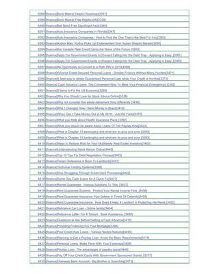 6388 [finance]Bond Market Helpful Roadmap[3337]
6389 [finance]Bond Market Free Helpful Info[3339]
6390 [finance]Bail Bond Free Significant Fact[3340]
6391 [finance]Auto Insurance Companies in Florida[3367]
6392 [finance]Auto Insurance Companies - How to Find the One That is the Best For You[3363]
6393 [finance]Author Marc Rudov Picks Up Endorsement from Susan Shapiro Barash[3290]
6394 [finance]Are Variable Rate Credit Cards the Wave of the Future [3343]
6395 [finance]Apply For Government Grants to Prevent Falling Into the Debt Trap - Applying is Easy_[3361]
6396 [finance]Apply For Government Grants to Prevent Falling Into the Debt Trap - Applying is Easy_[3360]
6397 [finance]An Opportunity to Convert to a Roth IRA in 2010[3366]
6398 [finance]Adverse Credit Secured Personal Loans - Greater Finance Without Many Hurdles[3371]
6399 [finance]A best way to obtain Guaranteed Personal Loan while Your Credit is Horrible[3373]
6400 [finance] Cash Advance Loans The Convenient Way To Meet Your Financial Emergencyy [3342]
6401 [finance]5 Items to Fix the US Economy[3293]
6402 [finance]Why You Should Look for Stock Advice Online[3338]
6403 [finance]Why not consider this whole retirement thing differently [3436]
6404 [finance]Why I Changed How I Send Money to Brazil[3410]
6405 [finance]When Can I Take Money Out of My 401K - Just the Facts[3470]
6406 [finance]What you think about Health Insurance Plans [3392]
6407 [finance]What you should be aware About Loans Of The Payday Kind[3423]
6408 [finance]What is Chapter 13 bankruptcy and what are its pros and cons [3393]
6409 [finance]What is Chapter 13 bankruptcy and what are its pros and cons [3383]
6410 [finance]Ways to Reduce Risk for Your Multifamily Real Estate Investors[3402]
6411 [finance]Understanding Stock Advice Online[3449]
6412 [finance]Top 10 Tips For Debt Negotiation Process[3403]
6413 [finance]Tenant Reference A Boon To Landlords[3451]
6414 [finance]Technical Trading Systems[3398]
6415 [finance]Stop Struggling Through Credit Card Processing[3422]
6416 [finance]Same Day Cash Loans for A Quick Fix[3421]
6417 [finance]Rental Guarantee Various Solutions To This_[3457]
6418 [finance]Rent Guarantee Scheme Protect Your Rental Income Flow_[3456]
6419 [finance]Rent Guarantee Insurance Your Solace in Times Of Calamity[3455]
6420 [finance]Rent Guarantee Insurance How Does It Help A Landlord in Protecting His Rents [3452]
6421 [finance]Refinance Car Loan - Online facility[3404]
6422 [finance]Reference Letter For A Tenant Seek Assistance_[3450]
6423 [finance]Questions to Ask Before Getting a Cash Advance[3415]
6424 [finance]Providing Financing For Your Mortgage[3394]
6425 [finance]Poor Credit Auto Loans - Various flexible features[3443]
6426 [finance]Planning to Get a Payday Loan Know the Basic Requirements[3414]
6427 [finance]Personal Loans Make Pace With Your Expenses[3408]
6428 [finance]Payday Loan The advantages of payday loans[3446]
6429 [finance]Pay Off Your Credit Cards With Government Sponsored Grants_[3377]
6430 [finance]Overseas Bank Account - Big Brother is Searching[3473]
 