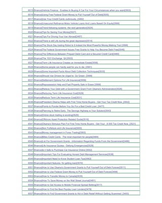 6515 [finance]Vehicle Finance - Enables In Buying A Car For Your Circumstances when you want[3503]
6516 [finance]Using Free Federal Grant Money to Pull Yourself Out of Debt[3505]
6517 [finance]Use Your Credit Cards Judiciously_[3482]
6518 [finance]Unsecured Refinance Motor Vehicle Loans And Loans Based On Equity[3566]
6519 [finance]Trend-following systems the next generation[3524]
6520 [finance]Tips for Saving Your Money[3527]
6521 [finance]Tips For Driving Your Van Abroad[3487]
6522 [finance]There is still Life during the great depression[3514]
6523 [finance]The Stock Day trading Robot Is It Indeed the Most Powerful Money Making Tool [3568]
6524 [finance]The Federal Government Issues Free Grants to Help You Become Debt Free[3546]
6525 [finance]The Difference Between Prepaid Debit Card and a Secured Credit Card[3480]
6526 [finance]The 1031 Exchange QI [3553]
6527 [finance]Term Life Insurance Creates an Immediate Estate[3558]
6528 [finance]Some people can hardly wait for you to die_[3561]
6529 [finance]Some Important Facts About Debt Collection Techniques[3533]
6530 [finance]Should Van Drivers be Urged to Go Green [3488]
6531 [finance]Settlement Options For Life Insurance[3556]
6532 [finance]Repossession Help and Fast Property Sale in Essex [3569]
6533 [finance]Relieve Your Debt with a Government Grant From Obama's Administration[3526]
6534 [finance]Reducing Term Life Insurance Cost[3529]
6535 [finance]Reduce Term Life Insurance Cost[3531]
6536 [finance]President Obama Helps with First Time Home Buyers - Get Your Tax Credit Now_[3542]
6537 [finance]Points to Ponder Before You Go For a Bad Credit Loan_[3477]
6538 [finance]Planning to Retire Early The Savings Highway is Your Solution[3543]
6539 [finance]Online stock trading is exciting[3520]
6540 [finance]Offshore Asset Protection Related Guide[3516]
6541 [finance]Obama's Stimulus Plan For First Time Home Buyers - Get Your _8 000 Tax Credit Now_[3521]
6542 [finance]Non Forfeiture and Life Insurance[3555]
6543 [finance]Money management in Forex Trading[3563]
6544 [finance]Miles Credit Cards The most important for people[3484]
6545 [finance]List For Government Grants - Information Regarding Funds From the Government[3486]
6546 [finance]Life Insurance Quotes - Defying Emergencies[3528]
6547 [finance]Is it Safe to Purchase Car Insurance Online [3552]
6548 [finance]Important Tips For Evaluating Honest Debt Management Services[3538]
6549 [finance]Important Need to Know Student Loan Tips[3562]
6550 [finance]Important features- for getting loan[3570]
6551 [finance]How to Use Obama's Government Grants to Pull Yourself Out of Debt Forever[3511]
6552 [finance]How to Use Federal Grant Money to Pull Yourself Out of Debt Forever[3499]
6553 [finance]How to Transfer Money to Canada[3535]
6554 [finance]How To Save Money on the Wall Street Journal[3481]
6555 [finance]How to Get Access to Mobile Financial Spread Betting[3517]
6556 [finance]How to Find the Best Payday Loan Lenders[3478]
6557 [finance]How to Find Government Grants to Aid in Debt Relief Without Getting Scammed_[3493]
 