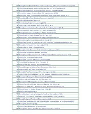 7139 [finance]Obama's Stimulus Package and Home Refinancing - What Homeowners Should Know[4150]
7140 [finance]Obama Releases Government Grants to Help You Pay off Your Debt[4076]
7141 [finance]Obama Releases Government Grants - A Chance At Debt Relief[4084]
7142 [finance]New Zealand s Investing Grows With Angel Investment[4100]
7143 [finance]New Jersey Accounting Services Lets Your Country And Business Prosper_[4117]
7144 [finance]Need Debt Relief Consider a Government Grant[4121]
7145 [finance]Medical Bills and Debt[4119]
7146 [finance]Looking for payment outsourcing [4133]
7147 [finance]Loan Officer or Realtor Who Do You Get First [4113]
7148 [finance]Loan Modification and Unemployment - Tips to Getting Approved[4148]
7149 [finance]Is it Right Time to Refinance my Present Mortgage [4085]
7150 [finance]Internet cheque Issuing Service A better alternative[4131]
7151 [finance]Insight on How to Compare Term Life Plans[4128]
7152 [finance]In The News Sears Remodels US Army Veteran s Home[4102]
7153 [finance]Identity Theft Could Steal Your Credit Rating[4167]
7154 [finance]How to Trade the Forex Get Free Forex Training and Forex Artificial Intelligence[4168]
7155 [finance]How to Negotiate Your Business Debt[4163]
7156 [finance]How to Choose Car Insurance[4074]
7157 [finance]How State Guaranteed Funds Protect Your Life Insurance[4091]
7158 [finance]How Consolidation Helps with Debt[4083]
7159 [finance]How Can Government Grants Can Bring Debt Relief to You and Your Business [4118]
7160 [finance]Help for Homeless Veterans[4097]
7161 [finance]Help Explaining Refinancing A Mortgage[4089]
7162 [finance]Good Faith Estimate 101 for Veterans[4110]
7163 [finance]Good Credit Report vs. Bad Credit Report[4147]
7164 [finance]Getting to the Bottom of Term Life Insurance Rates[4151]
7165 [finance]Getting Office Space on a Budget[4172]
7166 [finance]Get Free Forex Training and Forex For Beginners[4169]
7167 [finance]Forex Trading Made Easy - The Best Strategies to Make Money From Forex[4159]
7168 [finance]Forex Trading 101 - What is Forex Hedging [4160]
7169 [finance]Forex Trade Signals - Are They Any Good [4158]
7170 [finance]Financial Planning when your close to Retirement[4154]
7171 [finance]Financial Help through Government Grants for Debt Relief[4152]
7172 [finance]Few Tips To Buy A Much Needed Visitor Medical Insurance Policy[4123]
7173 [finance]Event of the Decade - Engage Today 2009[4122]
7174 [finance]Enron Bankruptcy[4140]
7175 [finance]Employee Insurance Packages the New Small Business Owner[4087]
7176 [finance]Do You Qualify For Governemnt Grants to Help Pay Off Your Debt [4079]
7177 [finance]Do Payment Remittance Makes any sense [4129]
7178 [finance]Debt Settlement Helps Beat Credit Card Debt Someone Please Tell the News Media[4082]
7179 [finance]Debt Relief Grant[4157]
7180 [finance]Credit Requirements for VA Loan[4096]
7181 [finance]Color - Coloring Page Kids Should Discover Two Fun Facts[4145]
 