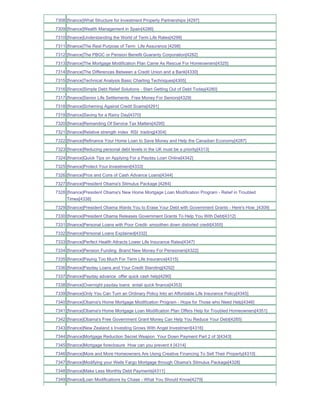 7308 [finance]What Structure for Investment Property Partnerships [4297]
7309 [finance]Wealth Management in Spain[4286]
7310 [finance]Understanding the World of Term Life Rates[4299]
7311 [finance]The Real Purpose of Term Life Assurance [4298]
7312 [finance]The PBGC or Pension Benefit Guaranty Corporation[4282]
7313 [finance]The Mortgage Modification Plan Came As Rescue For Homeowners[4325]
7314 [finance]The Differences Between a Credit Union and a Bank[4330]
7315 [finance]Technical Analysis Basic Charting Techniques[4305]
7316 [finance]Simple Debt Relief Solutions - Start Getting Out of Debt Today[4280]
7317 [finance]Senior Life Settlements Free Money For Seniors[4329]
7318 [finance]Scheming Against Credit Scams[4291]
7319 [finance]Saving for a Rainy Day[4370]
7320 [finance]Remanding Of Service Tax Matters[4295]
7321 [finance]Relative strength index RSI trading[4304]
7322 [finance]Refinance Your Home Loan to Save Money and Help the Canadian Economy[4287]
7323 [finance]Reducing personal debt levels in the UK must be a priority[4313]
7324 [finance]Quick Tips on Applying For a Payday Loan Online[4342]
7325 [finance]Protect Your Investment[4333]
7326 [finance]Pros and Cons of Cash Advance Loans[4344]
7327 [finance]President Obama's Stimulus Package [4284]
7328 [finance]President Obama's New Home Mortgage Loan Modification Program - Relief in Troubled
     Times[4338]
7329 [finance]President Obama Wants You to Erase Your Debt with Government Grants - Here's How_[4309]
7330 [finance]President Obama Releases Government Grants To Help You With Debt[4312]
7331 [finance]Personal Loans with Poor Credit- smoothen down distorted credit[4355]
7332 [finance]Personal Loans Explained[4332]
7333 [finance]Perfect Health Attracts Lower Life Insurance Rates[4347]
7334 [finance]Pension Funding Brand New Money For Pensioners[4322]
7335 [finance]Paying Too Much For Term Life Insurance[4315]
7336 [finance]Payday Loans and Your Credit Standing[4292]
7337 [finance]Payday advance offer quick cash help[4290]
7338 [finance]Overnight payday loans entail quick finance[4353]
7339 [finance]Only You Can Turn an Ordinary Policy Into an Affordable Life Insurance Policy[4345]
7340 [finance]Obama's Home Mortgage Modification Program - Hope for Those who Need Help[4346]
7341 [finance]Obama's Home Mortgage Loan Modification Plan Offers Help for Troubled Homeowners[4351]
7342 [finance]Obama's Free Government Grant Money Can Help You Reduce Your Debt[4285]
7343 [finance]New Zealand s Investing Grows With Angel Investment[4316]
7344 [finance]Mortgage Reduction Secret Weapon Your Down Payment Part 2 of 3[4343]
7345 [finance]Mortgage foreclosure How can you prevent it [4314]
7346 [finance]More and More Homeowners Are Using Creative Financing To Sell Their Property[4310]
7347 [finance]Modifying your Wells Fargo Mortgage through Obama's Stimulus Package[4328]
7348 [finance]Make Less Monthly Debt Payments[4311]
7349 [finance]Loan Modifications by Chase - What You Should Know[4279]
 