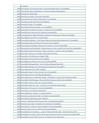 Pieces[867]
8956 [finance]Green Tax Incentives Save Your Business While Saving The Planet[891]
8957 [finance]Good Ways to Make Money - Simple and Effective Methods[844]
8958 [finance]Forex Market [893]
8959 [finance]Five benefits to a business owner[845]
8960 [finance]Finding the Perfect Holiday Gifts in One Spot[853]
8961 [finance]Financially responsible individuals[834]
8962 [finance]File chapter 7 for free[886]
8963 [finance]File Bankruptcy Chapter 7 by yourself[888]
8964 [finance]Export Guarantee Insurance - A Study by Artur Victoria[864]
8965 [finance]Economic Recovery Aid Factoring Companies[832]
8966 [finance]EasySaver Makes Affordable Complaint Free Retirement The Ezsaver Way[865]
8967 [finance]Dental Care When You Need It[873]
8968 [finance]Debt Settlements - Why Stimulus Money Has Made Debt Settlements So Popular[809]
8969 [finance]Debt Relief from Obama's Government best work[823]
8970 [finance]Credit Cards Make it Easy for the Customer to Give You Money[808]
8971 [finance]Credit Card Debt Relief - Finding Solutions to Free Yourself From Credit Card Liabilities[851]
8972 [finance]Commercial Transactions - Money Laundering - A Study by Artur Victoria[863]
8973 [finance]Can I Get a Car Loan With a 500 Credit Score [874]
8974 [finance]Can I File Bankruptcy Chapter 7[889]
8975 [finance]Buy and Hold Worked in the Past[859]
8976 [finance]Beware of Affinity Fraud in the Forex Markets[895]
8977 [finance]Best Mortgage Rates - How to Get Best Mortgage Rates [861]
8978 [finance]Best Manage of the Government Grant Application Process[801]
8979 [finance]Benefits of a Car Title Loan[805]
8980 [finance]Be Careful For Over-insuring Your Life Needs[894]
8981 [finance]Basic Advice on Handling Mortgages[878]
8982 [finance]Bankruptcy as Debt Relief Solution What Makes It Harder Filing for Bankruptcy[857]
8983 [finance]Bad Credit Mortgage - Be Careful While Choosing a Bad Credit Lender[858]
8984 [finance]Bad credit can often get a secured loan[819]
8985 [finance]Bad Credit Auto Loan - Your Way to Four Wheeled Freedom[820]
8986 [finance]Auto Title Loans for Financial Hardship[806]
8987 [finance]Are You An Ethical Investor [831]
8988 [finance]Algorithmic Trading - An Introduction[810]
8989 [finance]Accounting Service New York Needs Consideration[837]
8990 [finance]Accountability Beyond the Tithe[841]
8991 [finance]_10 000 Bad Credit Personal Loans Immediate Approval[818]
8992 [finance]10 Easy Ways To Organize Your Business Finances[803]
8993 [finance]9 Tips To Help You Save Yourself from Financial Ruin[898]
8994 [finance]3 Ways to Improve FICO Scores Immediately[879]
8995 [finance]0 Down Car Financing _ Loans For People With Bad Credit _ No Money Down_[876]
8996 [finance]Who Do I Have to Call to Get Accident Insurance From My Car Insurance Company [866]
8997 [finance]Why choose FXDD ALpari UK and ALpari US for trading [723]
 
