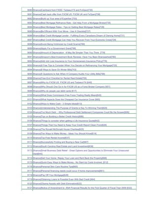 9080 [finance]Cashback from FXDD Tadawul FX and FxOpen[730]
9081 [finance]Cash back offer from FXCM US FXCM UK and FxOpen[708]
9082 [finance]Build up Your area of Expertise [753]
9083 [finance]Best Mortgage Refinance Rate - Get Help From a Mortgage Broker[734]
9084 [finance]Best Mortgage Rates - Tips on Getting Best Mortgage Rates[728]
9085 [finance]Be Efficient With Your Move - Use A Checklist[727]
9086 [finance]Bad Credit Mortgage Lender - Fulfilling Every Canadians Dream of Owning Home[731]
9087 [finance]Bad Credit Mortgage Can Help You Recover From Your Economic Crisis[729]
9088 [finance]Avoid Being Victimized by Credit Scams[789]
9089 [finance]Apply For a Government Grant[798]
9090 [finance]Amount of Depreciation -It May Be Simpler Than You Think [779]
9091 [finance]Amazon's Best Investment Book Reviews Have You Been Brainwashed[780]
9092 [finance]Add Job Loss Insurance to Your Homeowners Insurance Policy[776]
9093 [finance]A Few Tips to Consider When You Decide on Refinancing Your Mortgage[725]
9094 [finance]9 Ways to Save On Winter Bills[743]
9095 [finance]5 Questions to Ask When A Company Audits Your Utility Bills[796]
9096 [finance]Year-End Checklist for Rental Real Estate[705]
9097 [finance]Why try FXCM US FXCM US and Tadawul FX [649]
9098 [finance]Why Should One Go in for FXCM US as a Forex Broker Company [651]
9099 [finance]Why do people use debit cards [617]
9100 [finance]What Does Commission Free Forex Trading Really Mean[640]
9101 [finance]What Aspects Does the Cheapest Car Insurance Cover [665]
9102 [finance]Ways to Make Cash - 3 Simple Ideas[613]
9103 [finance]Understanding The Purpose of Grants is Key To Winning Them[620]
9104 [finance]Too Much Debt - Why Professional Debt Settlement Companies Could Be the Answer[606]
9105 [finance]Tips on Building a Better Credit History[686]
9106 [finance]Things to consider when getting a Life Insurance Quote[642]
9107 [finance]Things That You Need to Keep Your Credit Report Clean From[626]
9108 [finance]The Ronald McDonald House Charities[625]
9109 [finance]Ten Ways to Make Money - Ideas You Should Know[614]
9110 [finance]Tax-Free Rental Income[637]
9111 [finance]Successfully Finding and Buying a New Car[687]
9112 [finance]South Carolina Real Estate and Land Investment[638]
9113 [finance]Small Business Debt Relief - Great Options and Opportunities to Eliminate Your Unsecured
     Debt[645]
9114 [finance]Sell Your Home Repay Your Loan and Rent Back the Property[668]
9115 [finance]Quick Easy Ways to Make Money - No Start-Up Costs Involved_[612]
9116 [finance]Personal Skin Care Routine Tips[660]
9117 [finance]Personal financing needs could occur if home improvements[661]
9118 [finance]Pay Off Your Mortgage[628]
9119 [finance]Obtaining Loans Is Possible Even With Bad Credit [664]
9120 [finance]Obama Assists with Debt Elimination[622]
9121 [finance]Notice of Amendment to ANA Financial Results for the First Quarter of Fiscal Year 2009 [632]
 