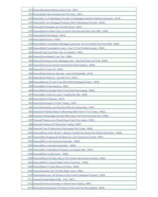 971 [finance]Household Money Saving Tips_19031_
 972 [finance]High Yield Investing And The Forex_19021_
 973 [finance]Go To A Standalone Provider For Mortgage Payment Protection Insurance_19076_
 974 [finance]Get Your Mortgage Protection With A Standalone Provider_19078_
 975 [finance]Exit Strategies and Comfort Zones_19047_
 976 [finance]Discover More Card A Look At The Discover More Card Offer_19086_
 977 [finance]Debt With Dignity_19079_
 978 [finance]Debt Issues_19058_
 979 [finance]Debt Consolidation Mortgage Loans-yes You Can Break Free From Debt_19092_
 980 [finance]Debt Consolidation Loans - How To Find The Best Lender_19030_
 981 [finance]Credit Card Debt How To Handle It_19097_
 982 [finance]Consolidation Loan Tips_19094_
 983 [finance]Choosing a Home Mortgage Loan - One Size Does not Fit All_19059_
 984 [finance]Choosing a Good Financial Recruitment Agency_19005_
 985 [finance]CCJ Loans UK_19055_
 986 [finance]Cash Advance Services - Learn the Downfalls_19100_
 987 [finance]Card Rate Cut Just Ask For It_19041_
 988 [finance]Beware Of Junk Fees With Online Mortgage Brokers_19045_
 989 [finance]Best Online Banking_19002_
 990 [finance]Balance Budget With A Fixed Rate Remortgage_19085_
 991 [finance]Bad Credit Car Loans Avoiding Rip Offs_19035_
 992 [finance]Asset Protection_19018_
 993 [finance]Advantages of Forex Trading_19003_
 994 [finance]Accelerate your Business With Accounting Help_19037_
 995 [finance]10 Practical Steps To Becoming Debt Free In 3 To 5 Years_19023_
 996 [finance]10 Advantages Savings Plans Have That The Forex Does Not_19009_
 997 [finance]5 Reasons you Should Import Cars From Japan_19033_
 998 [finance]5 Features Of Online Day Trading_19087_
 999 [finance]4 Tips To Becoming A Successful Day Trader_19090_
1000 [finance]Where Have All the 0_ Balance Transfer No Annual Fee Credit Cards Gone _19028_
1001 [finance]Why Shopping for the Best Car Loan Financing is Critical_18914_
1002 [finance]Why is Life Insurance Important _18908_
1003 [finance]Why is Insurance Important _18909_
1004 [finance]Why Costa Blanca Property is so Sought After_18919_
1005 [finance]When Is Debt Good _18960_
1006 [finance]What is the Best Way to Find Cheap Life Insurance Quotes_18942_
1007 [finance]What if I Cannot Make Timely Payments _18936_
1008 [finance]Ways To Save Money At Home_18990_
1009 [finance]Valuable Tips On Debt Relief Loans_18902_
1010 [finance]Using your UK Pension to Buy French Leaseback Property_18904_
1011 [finance]Trading Naked Calls _ Puts_18911_
1012 [finance]The Key to Success in Online Forex Trading_18967_
1013 [finance]The Importance Of Timing In Forex And The Stock Market_18956_
 