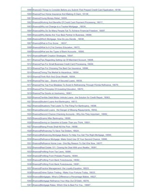 1899 [finance]3 Things to Consider Before you Submit That Prepaid Credit Card Application_18190_
1900 [finance]Your Home Insurance And Making A Claim_18139_
1901 [finance]Young Money Rebel_18055_
1902 [finance]Working And Benefits Of Credit Card Payment Processing_18017_
1903 [finance]Why not Change to a Tracker Mortgage _18034_
1904 [finance]Why Do So Many People Fail To Achieve Financial Freedom_18097_
1905 [finance]Why Banks Are Your Best Partner In Business_18099_
1906 [finance]Which Mortgage How Do you Decide _18038_
1907 [finance]What is Fico Score _18037_
1908 [finance]What Is A 21st Century Education_18072_
1909 [finance]What are the Types of Bank Accounts _18085_
1910 [finance]Wealth Creation Strategies_18047_
1911 [finance]Tips Regarding Setting Up Of Merchant Account_18008_
1912 [finance]Tips For Small Business Credit Card Processing_18009_
1913 [finance]Tips For Choosing The Best Car Insurance_18086_
1914 [finance]Timing The Market Is Hazardous_18004_
1915 [finance]Think Rich And Grow Wealth_18054_
1916 [finance]The Ups _ Downs of Secured Loans_18039_
1917 [finance]The Top Five Mistakes To Avoid In Refinancing Through Florida Refinance_18079_
1918 [finance]The Principles Of Investing Education_18070_
1919 [finance]The Goods on Insolvency_18061_
1920 [finance]Terrible Debit Motor Vehicle Loans - the Solution for Credit Repair_18063_
1921 [finance]Student Loans And Bankruptcy_18013_
1922 [finance]Situations That Leads To The Filing For Bankruptcy_18096_
1923 [finance]Secured Loans the Danger of Missing Repayments_18042_
1924 [finance]Second Chance Checking Accounts - Why Are They Important _18062_
1925 [finance]Scams After Bankruptcy_18095_
1926 [finance]Saving on Gasoline is Easier Than you Think_18001_
1927 [finance]Rising Prices Shall Kill the Poor_18098_
1928 [finance]Refinancing To Save Tax Dollars_18024_
1929 [finance]Refinancing Mortgage Basics To Help You Get The Right Mortgage_18065_
1930 [finance]Refinance Mortgage Make Good Use Of Your Second Chance_18066_
1931 [finance]Refinance Home Loan One Big Reason To Get One Now_18077_
1932 [finance]Real Estate 101 Closing the Deal With your Realtor_18091_
1933 [finance]Profiting From Tax Liens_18080_
1934 [finance]Profiting From Probate Property_18084_
1935 [finance]Profiting From Bank Foreclosures_18082_
1936 [finance]Profiting From Bank Foreclosures_18081_
1937 [finance]Practice Management the Loyalty Equation_18023_
1938 [finance]Online Option Trading - Make Your Fortune Today_18033_
1939 [finance]Mortgages What a Difference a Percentage Makes_18027_
1940 [finance]Mortgage Refinance Your Way Out Of Debt_18078_
1941 [finance]Mortgage Rates Which One Is Best For You _18067_
 