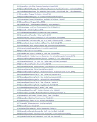 3540 [finance]More Jobs Go as Recession Casualties Increase[9495]
3541 [finance]Merchant Funding Why is it Making a Buzz Louder Than Your New Year s Fire Crackers[9465]
3542 [finance]Merchant Funding Why is it Making a Buzz Louder Than Your New Year s Fire Crackers[9464]
3543 [finance]Loan Mortgage Modifications Advice[9412]
3544 [finance]Lifetime Mortgages ' the Most Important Flexible Features[9472]
3545 [finance]Learn Foreign Exchange Hype and Make Lots of Money Fast[9457]
3546 [finance]Kinds of Mortgage Options[9505]
3547 [finance]Jaguar Land Rover Announces it is to Cut 450 Jobs[9415]
3548 [finance]Jaguar Land Rover Announces it is to Cut 450 Jobs[9414]
3549 [finance]Is it Time to Buy Stocks [9509]
3550 [finance]Investment Banking and the Future of Wall Street[9497]
3551 [finance]Interest Rates Don t Matter Any More[9496]
3552 [finance]How to Get Your Credit Report for Free Online From Internet[9480]
3553 [finance]How to Get Husband and Wife on the Same Page About Money 5 Tips[9413]
3554 [finance]How to Escape Bad Debt and Repair Your Credit Rating[9450]
3555 [finance]How to Avoid Getting Scammed With Bad Credit Credit Cards[9484]
3556 [finance]Holiday Shopping Debt and How to Eliminate it[9502]
3557 [finance]Forex Dream Signals[9449]
3558 [finance]Forex Currency Exchange the Quick Way to Profits[9459]
3559 [finance]Florida Take Out Insurance Companies - How to Avoid Unexpected Surprises[9478]
3560 [finance]Finding the Easiest Trading Software - a Platform for Forex and E-min[9439]
3561 [finance]Find Magic in Your Home With Payday Loans and Tiffany Lamps[9490]
3562 [finance]Financial Freedom Requires Intensity[9491]
3563 [finance]Finance Help the Importance of Financial Planning in a Recession Market[9479]
3564 [finance]Finance Help Atlanta Financial Planners[9442]
3565 [finance]Estate Planning Part 10 - What is Administering the Estate in Estate Trustee [9435]
3566 [finance]Estate Planning Part 09 - Who Can be Your Executor [9437]
3567 [finance]Estate Planning Part 09 - Who Can be Your Executor [9436]
3568 [finance]Estate Planning Part 08 - What is Estate Settlement[9438]
3569 [finance]Estate Planning Part 06 - How to Draw Up a Will[9463]
3570 [finance]Estate Planning Part 05 - Legal Capacity of a Will[9467]
3571 [finance]Estate Planning Part 04 -what is a Will [9494]
3572 [finance]Estate Planning 07 - What is an Executor in the Will[9466]
3573 [finance]Don't Spend Too Much on Your Finance and Money Services[9477]
3574 [finance]Don't Buy Property in Poland Without These Facts[9433]
3575 [finance]Don t Ditch Your Travel Insurance Policy[9451]
3576 [finance]Don t Cut Back on Your Insurance Policies[9453]
3577 [finance]DIY Bill Management or Hired Service [9469]
3578 [finance]Crisis and Stress[9424]
3579 [finance]Credit Check and Landlord Referencing Guide[9475]
3580 [finance]Credit Cards for Business Can Really Help Your Cash Flow[9428]
3581 [finance]Consolidation or Holiday Loans - Finance for Luxuries and Necessities[9429]
3582 [finance]Consider a Land Investment if You're After High Returns[9432]
 