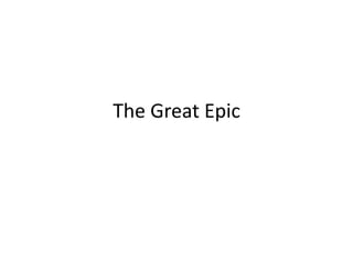 The Great Epic

 