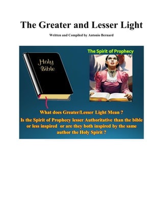 The Greater and Lesser Light
Written and Compiled by Antonio Bernard
 