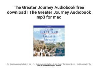 The Greater Journey Audiobook free
download | The Greater Journey Audiobook
mp3 for mac
The Greater Journey Audiobook free | The Greater Journey Audiobook download | The Greater Journey Audiobook mp3 | The
Greater Journey Audiobook for mac
 