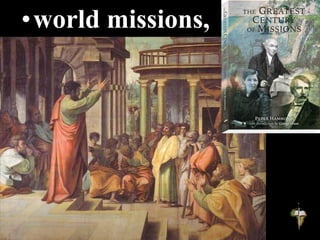 •world missions,
 