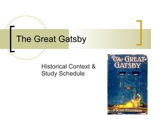 The Great Gatsby Historical Context & Study Schedule 