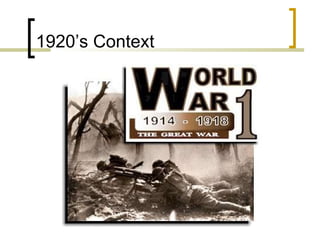 1920’s Context 