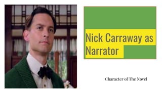 Nick Carraway as unrealible Narrator | PPTX