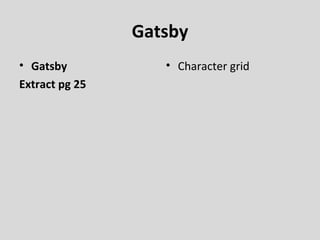 Gatsby
• Gatsby           • Character grid
Extract pg 25
 
