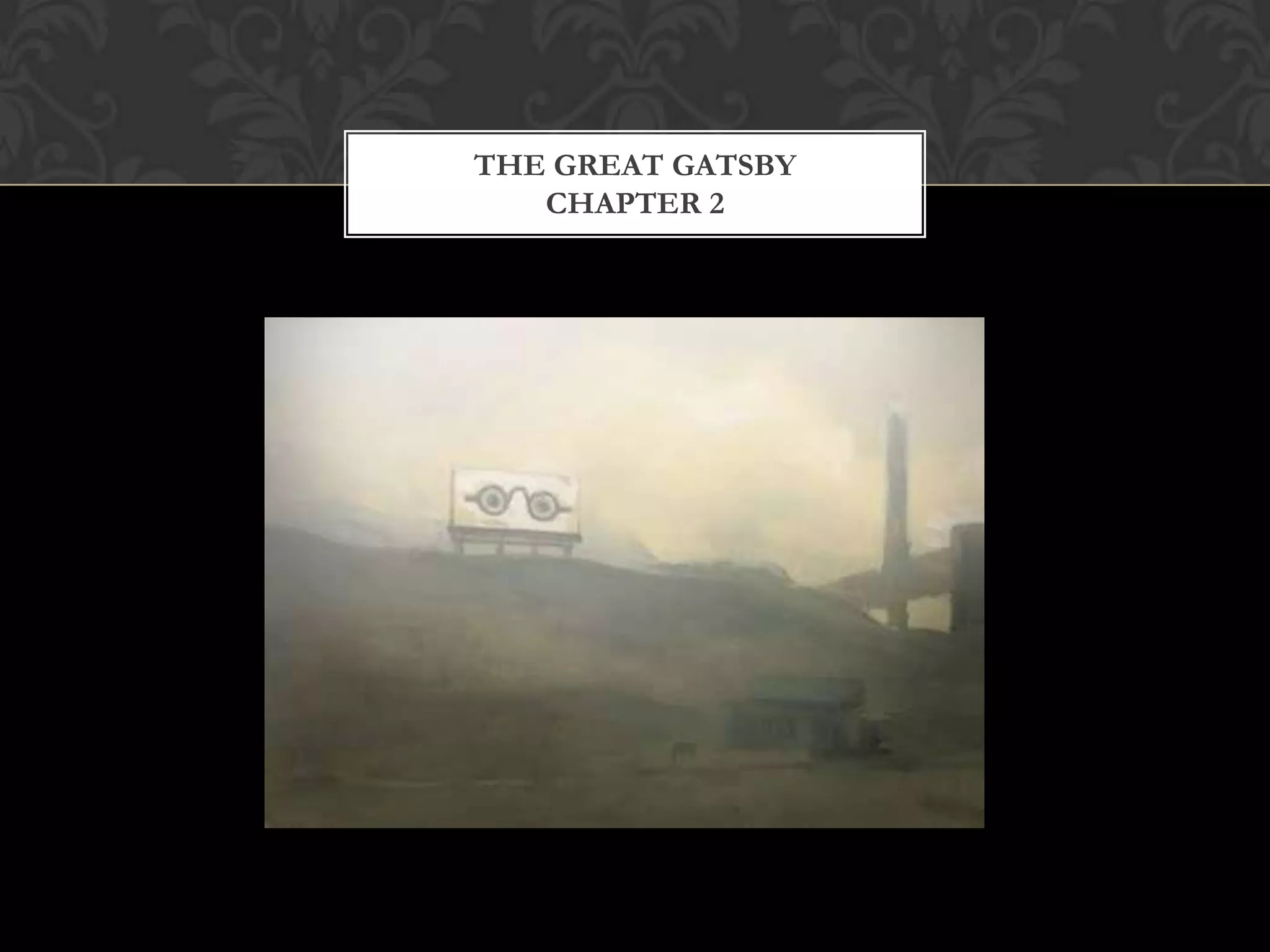 "The Great Gatsby" Chapter 2 | PPT