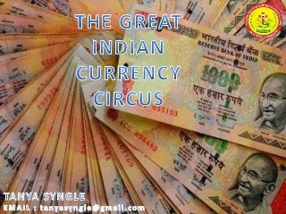 The Great Indian Currency Circus.