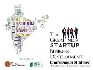 Co-organisers

                National Convention for Startup Business & Entrepreneurship
 
