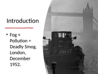 December 1952 The Great London Smog of 1952: Causes, Effects, and Legacy of a Deadly ...