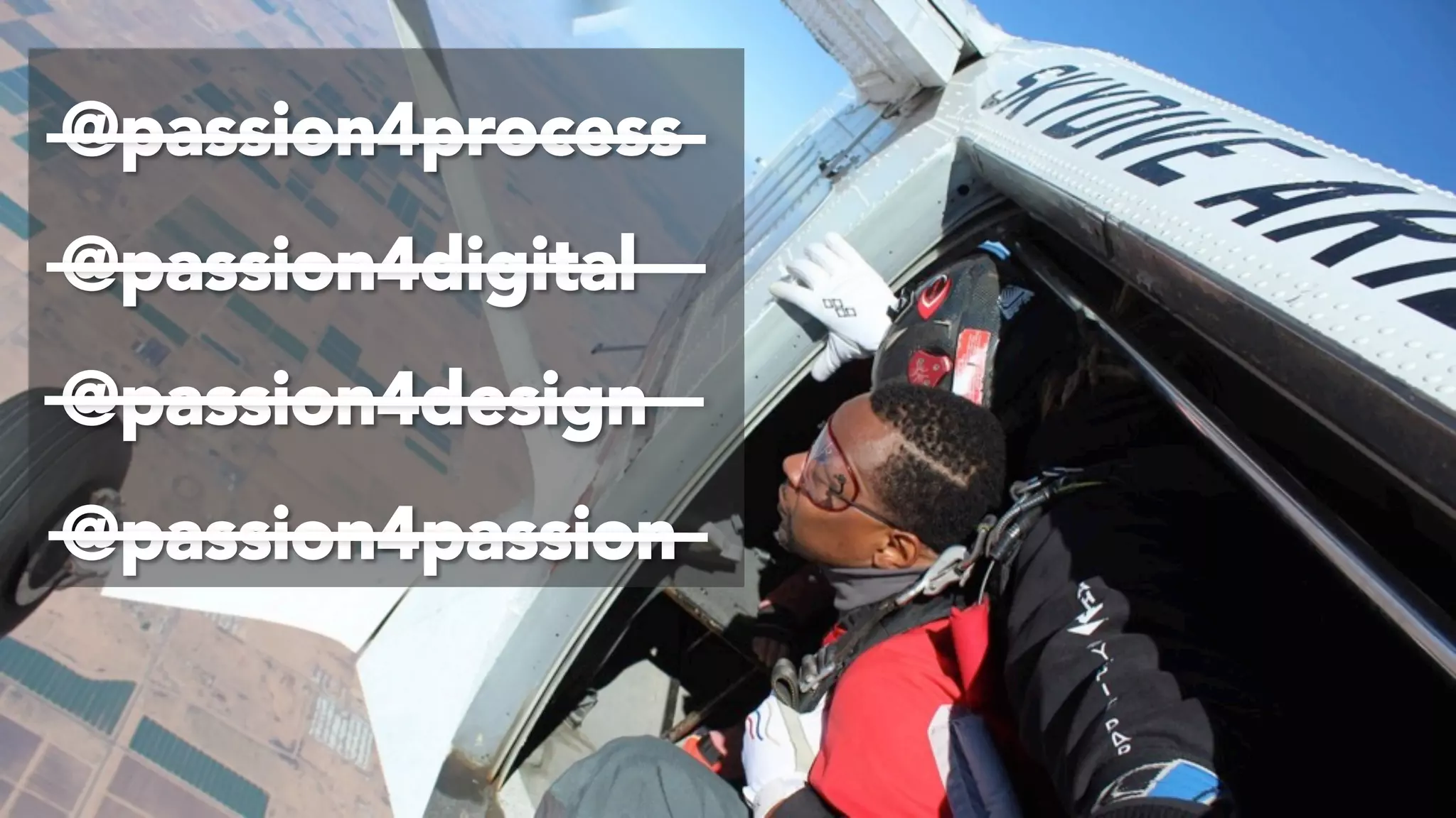 © 2017 Digital Fast Forward, LLC
@passion4process
@passion4digital
@passion4design
@passion4passion
 