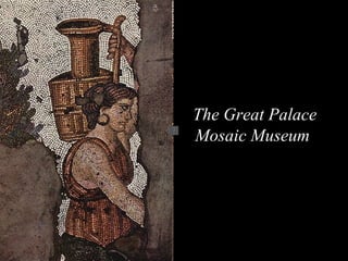 The Great Palace Mosaic Museum   