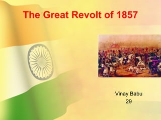 The Great Revolt of 1857
Vinay Babu
29
 