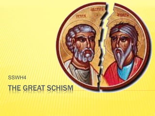 THE GREAT SCHISM
SSWH4
 