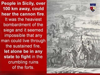 On 7 August, the Islamic
assault was renewed. Like
a tsunami, the enemy
rushed upon Birgu and
Senglea simultaneously.
Yet ...