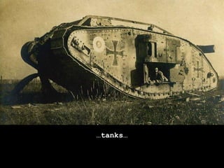 … tanks … 