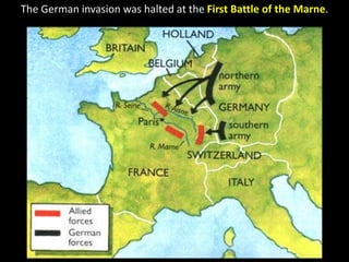 The German invasion was halted at the First Battle of the Marne.
 