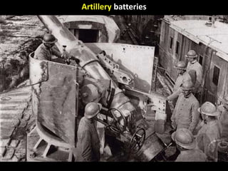 Artillery batteries
 