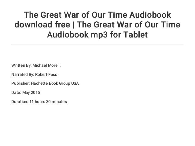 the great war of our time by michael morell