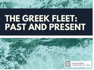 The Greek Fleet: Past and Present