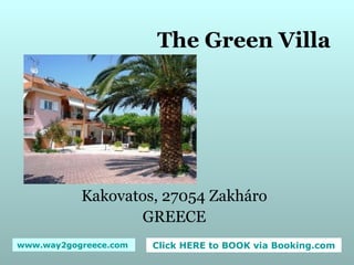 The Green Villa Kakovatos, 27054 Zakháro GREECE 