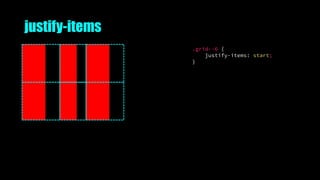 justify-items
.grid--6 {
justify-items: start;
}
 