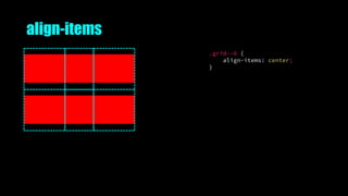 align-items
.grid--6 {
align-items: center;
}
 