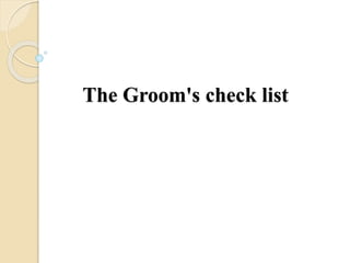 The Groom's check list
 