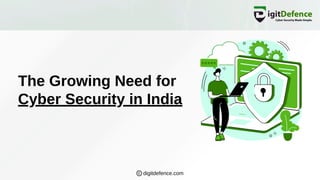 The Growing Need for Cyber Security in India | PDF