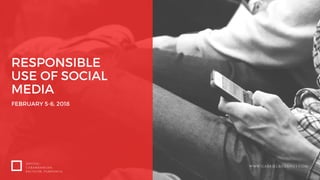 RESPONSIBLE
USE OF SOCIAL
MEDIA
FEBRUARY 5-6, 2018
DHVTSU,
CABAMBANGAN,
BACOLOR, PAMPANGA
WWW.GABRIELBILLONES.COM
 
