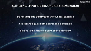 CAPTURING OPPORTUNITIES OF DIGITAL CIVILIZATION
Believe in the value of a joint-effort ecosystem
Do not jump into bandwago...