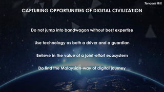 CAPTURING OPPORTUNITIES OF DIGITAL CIVILIZATION
Do find the Malaysian-way of digital journey
Do not jump into bandwagon wi...