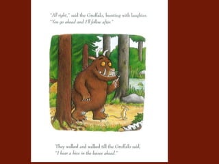 The gruffalo