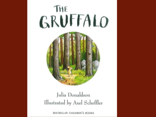 The gruffalo