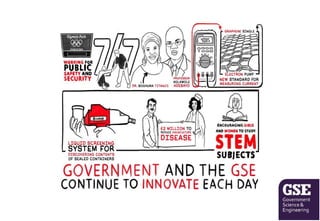 The GSE Story: the story of scientists engineers in government