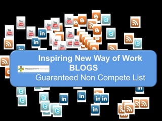       Inspiring New Way of Work BLOGS       Guaranteed Non Compete List 