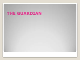 THE GUARDIAN
 