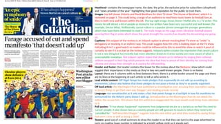 Masthead- contains the newspaper name, the date, the price, the exclusive price for subscribers (shopfront)
and “news provider of the year” highlighting their good reputation for the public to trust them.
Images- top left shows Victoria and David Beckham for their TV show ‘The House of Beckham’ which it is
reviewed on page 3. This could bring a range of an audience to read from music lovers to football fans as
they’re both very well known within the UK. The top right image shows Steven Moffat who is a TV writer. This
means he will attract a lot of people as shows he has written have been very successful and well known (for
example, Doctor Who). Additionally, cancel culture is a popular phrase amongst the younger generations
which may have them interested to read it. The main image on the page shoes Ukrainian football players
wearing their flag in pride which shoes the great strength the country has despite the devastating war going
on.
Captions- this snippet of the review as an inlayed caption is almost mocking their TV show as “snide” is
derogatory or mocking in an indirect way. This could suggest how the critic is looking down at the TV show,
indicating it isn’t a good watch so readers could be influenced by this to avoid the show or watch it pout of
curiosity to see if it is as bad as the review suggests. Inlayed caption creates the impression that cancel culture
is not a new thing but has recently had more attention drawn to it since society are more aware of what is
unacceptable nowadays. Not inlayed caption states that Ukraine act in defiance by singing their national
anthem wrapped in their flag which presents the idea that they’re proud of their identity for coming from
Ukraine and shows their strength as a country for still standing.
Header and footer- the header contains the teaser for the review about the Beckams’ show which could
suggest their importance in the media as they’re two very well-known people. There is no footer.
Layout- there are 5 columns with no lines between them, there is a white border around the page and there
are by lines at the beginning of each article to tell us who wrote it.
Lead article content- MP Nigel Farage has made pledges that supposedly do not add up according to
economists. Labour also believe that these pledges do not pose a threat as they’re so poorly organised.
Off lead article- the Washington Post have published an investigation over accusing their new editor saying
incorrect things to get their own way (blagger) and stealing private records.
Language- not sensationalist as it only states a fact that paints Farage in a bad light in how his manifesto he
announced for the Reform party doesn’t add up. Sensationalist as the Washington Post do not attack the
editor, the accuse him. This shows that this article has exaggerated the issue would could bring more attention
to it.
Pull quotes- ”it has always happened” represents how judgmental we are as a society as we feel the need to
’cancel’ people. It also shows how as a society people are still ignorant to issues in which they need to be
‘cancelled for’. “Self-described blagger” suggests how the new editor got what they wanted by saying things
that aren’t true as well as being a ‘thief’.
Teasers- good use of a small summary to draw the reader in so that they can turn to the page advertised to
carry on reading (page number is indicated by a bright yellow circle so it stands out).
 