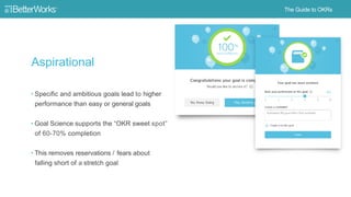 23
Aspirational
Retrospection to
encourage excellence
Top-performing department
at an industry leading
energy company:
Average progress: 82%
Average score: 97%
 