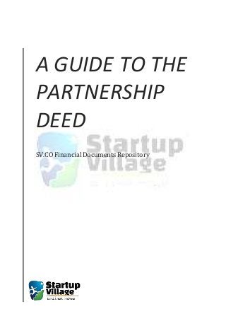 A GUIDE TO THE
PARTNERSHIP
DEED
SV.CO Financial Documents Repository
 